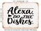 DECORATIVE METAL SIGN - Alexa Do the Dishes - Vintage Rusty Look